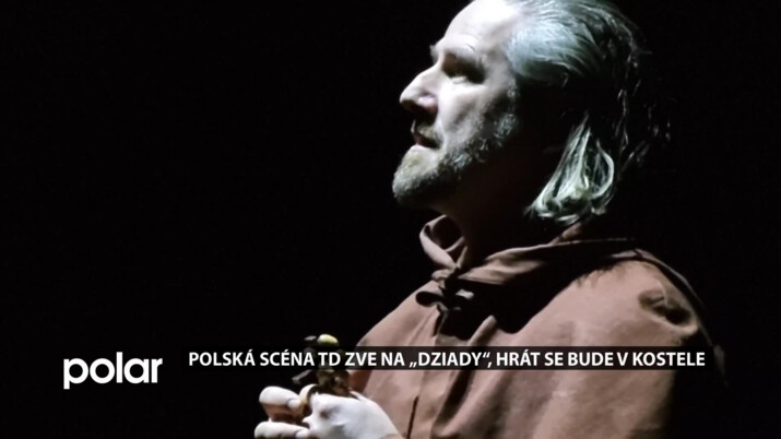 Polská scéna TD zve na „Dziady“, hrát se bude v kostele