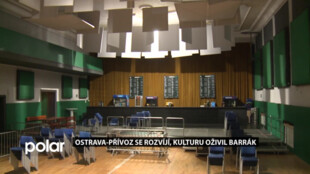 Ostrava-Přívoz se postupně rozvijí, kulturu oživil přestěhovaný klub Barrák