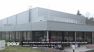 Ve Frenštátě pod Radhoštěm vyrostla moderní sportovní hala