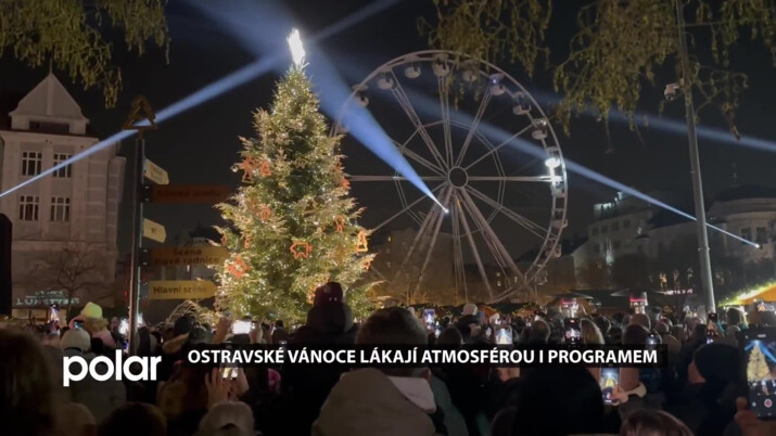 Ostravské Vánoce jsou oficiálně zahájeny, lákají atmosférou i bohatým programem