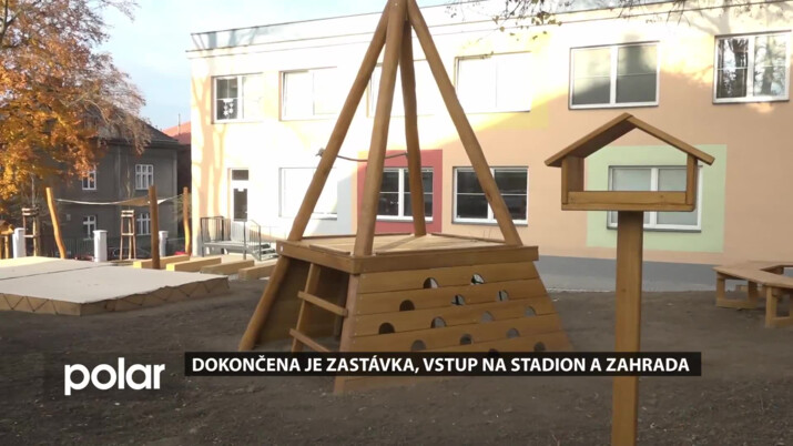 Dokončena je zastávka, vstup na stadion a nová zahrada mateřské školy