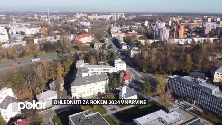 Ohlédnutí za rokem 2024 v Karviné - co se stihlo dokončit a co obyvatelé města prožili?