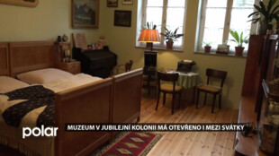 Muzeum v Jubilejní kolonii má otevřeno i mezi svátky