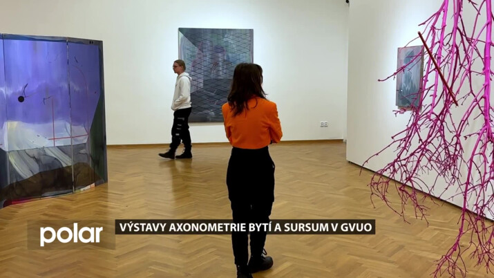 Výstavy Axonometrie bytí a Sursum v GVUO