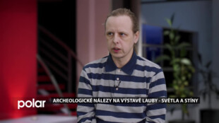 Hosté ve studiu: Zbyněk Moravec, archeolog, Archeologické nálezy na výstavě Lauby - světla a stíny