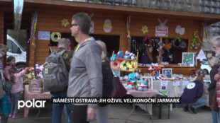 Náměstí Ostrava-Jih oživil Velikonoční jarmark