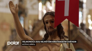 Velikonoce jsou největším křesťanským svátkem