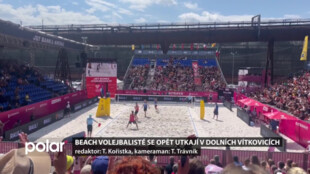 Blíží se osmé pokračování beachvolejbalového turnaje nejvyšší úrovně. Hostitelem jsou Dolní Vítkovice