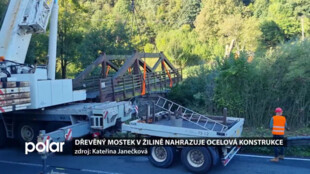 Dřevěný mostek v Žilině nahrazuje ocelová konstrukce
