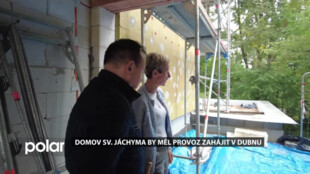 Domov sv. Jáchyma by měl provoz zahájit v dubnu