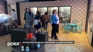 Ostravské muzeum připomíná slavnou éru městských kaváren