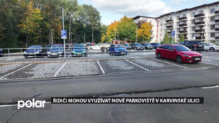 Řidiči už mohou využívat nové parkoviště v Karvinské ulici
