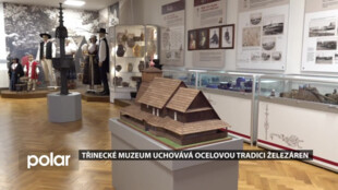 Třinecké muzeum uchovává ocelovou tradici železáren