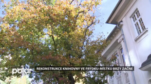 Ústřední knihovna ve Frýdku-Místku projde rekonstrukcí