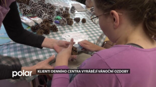 Klienti Centra denních služeb v Opavě-Kateřinkách vyráběli vánoční ozdoby pro Horní náměstí