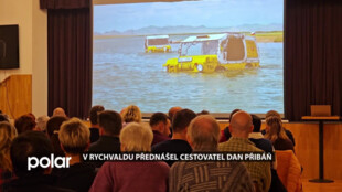V Rychvaldu přednášel cestovatel Dan Přibáň, tentokrát se plovoucím autem vydal do Mongolska