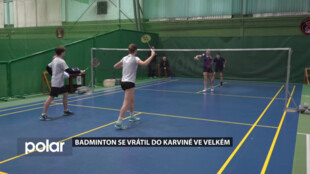 Badminton se vrátil do Karviné ve velkém, na velkém turnaji byla špička hráčů z České republiky