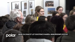 Sbor za dvacet let existence nabídl mimořádné zážitky