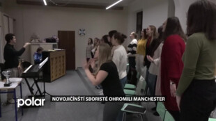 Novojičínští sboristé ohromili Manchester