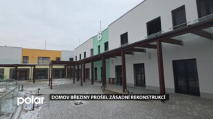 Domov Březiny v Petřvaldě prošel zásadní rekonstrukcí. Kapacitu má 154 lůžek