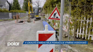 V lokalitě starého Ráje v Karviné pokračuje výměna vodovodů a dopravních omezení