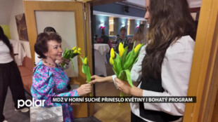 MDŽ v Horní Suché přineslo květiny i bohatý program