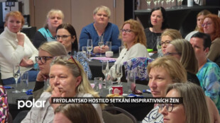 Frýdlantsko hostilo tradiční setkání inspirativních žen