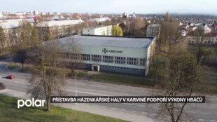 Karvinská házená se posune o level výš. Její přístavba nabídne moderní posilovnu i odvětrávání