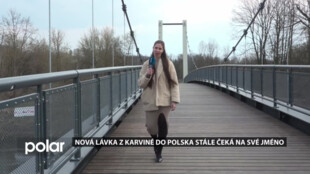 Nová lávka z Karviné do Polska stále čeká na své jméno