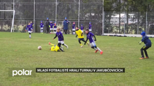 Mladí fotbalisté z Česka a Slovenska hráli turnaj v Jakubčovicích