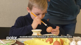 Několik stovek dětí navštívilo velikonoční akce Muzea Těšínska