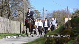 Tradiční jízda kolem osení se dochovala jen v Lukavci, na Velikonoce se koná už čtyři století