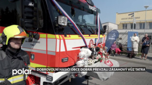 Dobrovolní hasiči obce Dobrá převzali zásahový vůz Tatra