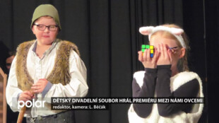 Palkovický dětský divadelní soubor hrál premiéru Mezi námi ovcemi