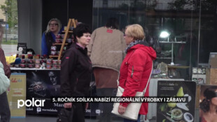 5. ročník Sdílka nabízí regionální výrobky i zábavu. Program potrvá do 26. května