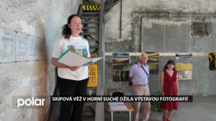 Skipová věž v Horní Suché ožila výstavou fotografií