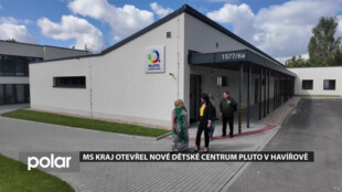 Nové Dětské centrum Pluto v Havířově nabídne zázemí dětem v krizové situaci