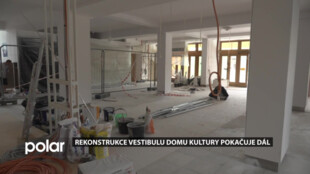 Karviná úspěšně pokračuje v rekonstrukci vestibulu domu kultury