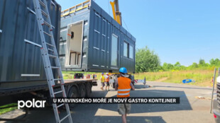 Občerstvení u Karvinského moře nabídne návštěvníkům nový gastro kontejner