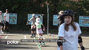Příměstské tábory oživují i školní hřiště