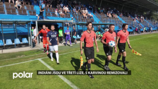 Indiáni jsou ve třetí lize, s Karvinou remizovali