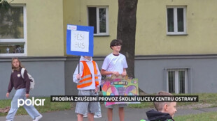 Do školy jinak než autem. Probíhá zkušební provoz školní ulice Ostrčilova v centru Ostravy