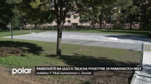 Parkoviště na V. Talicha hotovo, poskytne prostor pro 29 aut