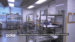 Střední škola techniky a služeb Karviná využívá moderní novou školní kuchyň