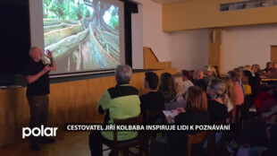 Cestovatel Jiří Kolbaba na přednášce inspiroval lidi k poznávání světa