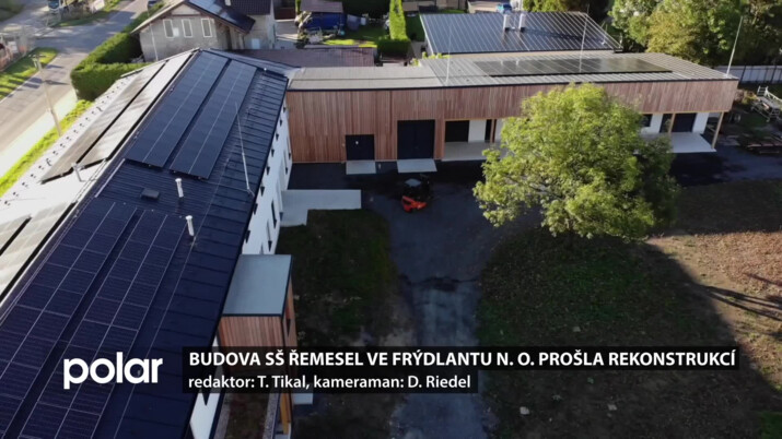 Střední škola řemesel zmodernizovala svůj areál ve Frýdlantu nad Ostravicí