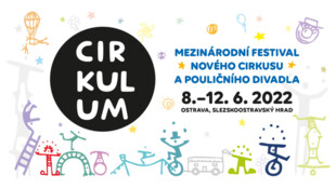 CIRKULUM 2022 - Ostrava se na pět dní mění ve světovou metropoli nového cirkusu