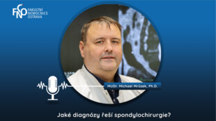 Podcast FNO: Jaké diagnózy řeší spondylochirurgie?