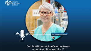 Podcast FNO: Co obnáší domácí péče o pacienta na umělé plicní ventilaci?