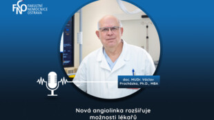 Podcast FNO: Nová angiolinka rozšiřuje možnosti lékařů